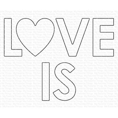 My Favorite Things Die-Namics - Love Is Love